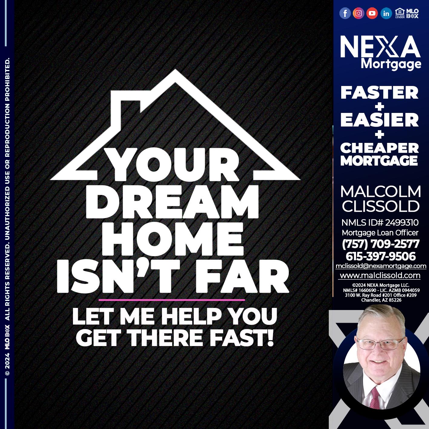 YOUR DREAM HOME - Malcolm Clissold -Mortgage Loan Officer