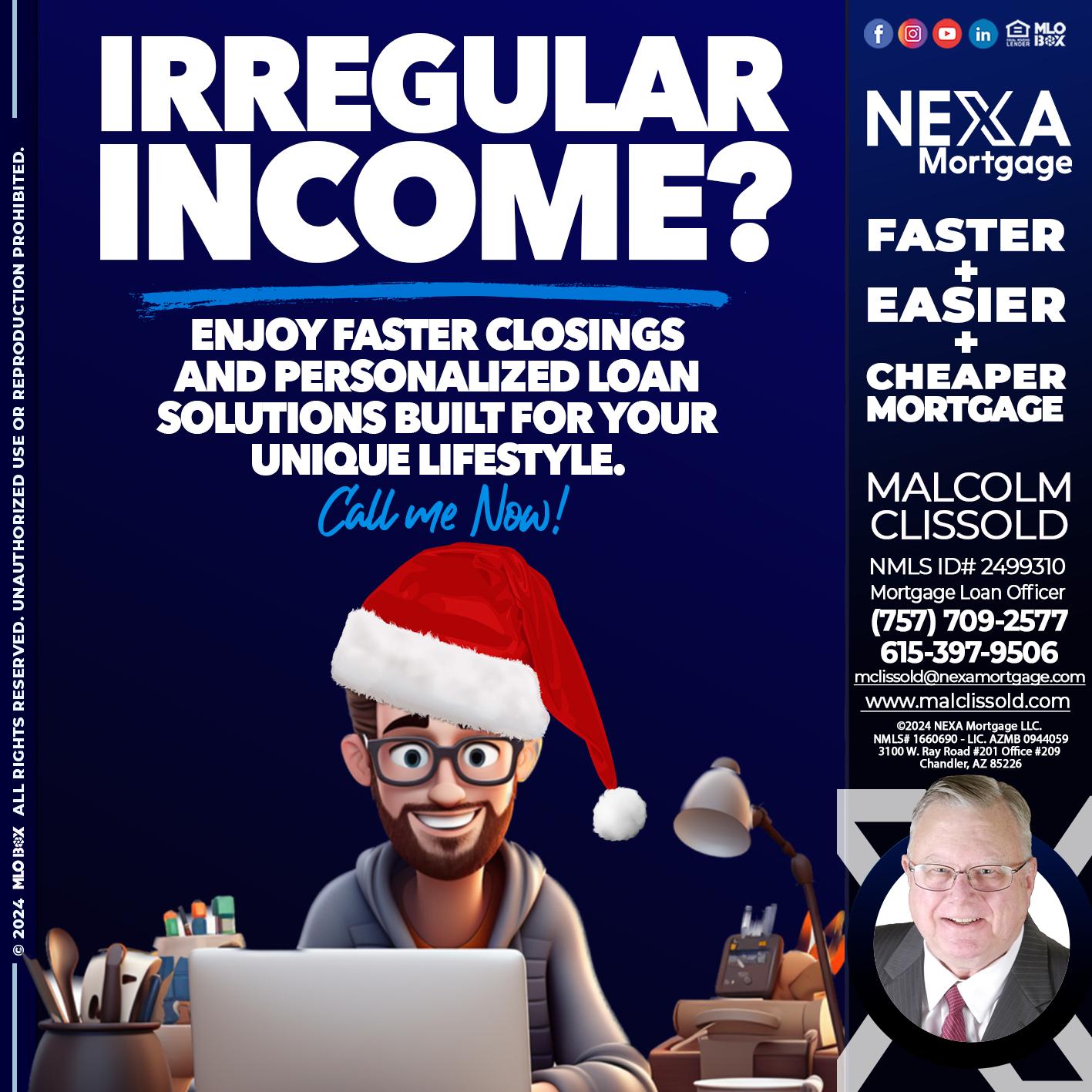 IRREGULAR INCOME? - Malcolm Clissold -Mortgage Loan Officer