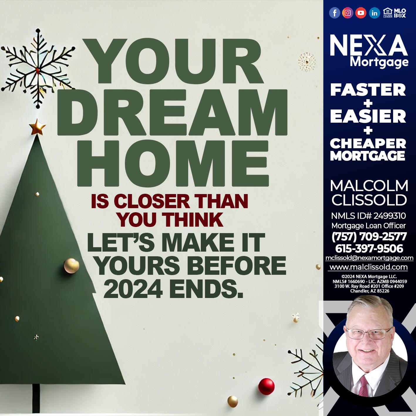 YOUR DREAM HOME - Malcolm Clissold -Mortgage Loan Officer